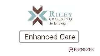 Riley Crossing Senior Living  Enhanced Care Suites