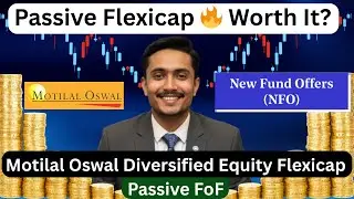 Motilal Oswal Diversified Equity Flexicap Passive FoF Review | Invest or Not?