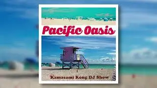 PACIFIC OASIS Kamasami Kong DJ Show (2015) Full Album | City Pop Compilation CD