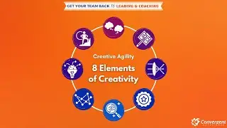 Lead with Creative Agility - 8 Elements of Creativity