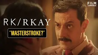 Обзор RK/RKAY | Раджат Капур | Маллика Шерават | Ранвир Шори | Кубра Саит | Компаньон по фильму