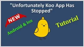 How To Fix Unfortunately Koo App Has Stopped Error Android & Ios - 2022