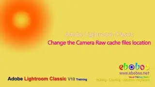 Adobe Lightroom Classic - Change the Camera Raw cache files location