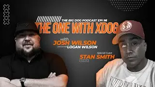 The Big Dog Podcast EPI 98 