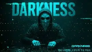 So I run , I run to you Darkness