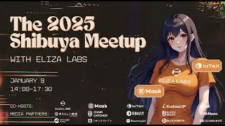 The 2025 Shibuya Meetup with Eliza Labs
