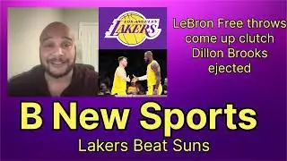 LeBron James clutch free throws lead Lakers over Suns. Dillon Brooks ejected