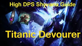 High DPS Shyvana Guide [Pre-Season 6]