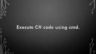 How to write a C# code on notepad and execute it using cmd