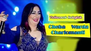 Cheba Warda Charlomanti  - Tellement Nebghik -  MUSIC 2020