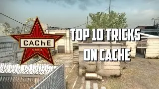 CSGO - Top 10 Tricks on Cache