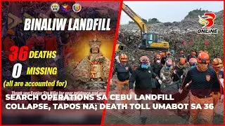 Search operations sa Cebu landfill collapse, tapos na; death toll umabot sa 36