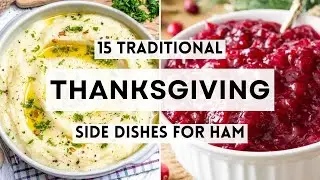 15 Traditional Thanksgiving Side Dishes for Ham  #ThanksgivingSides  #sharpaspirant