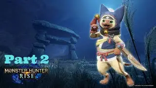 Monster Hunter Rise - Part 2 (No Commentary)