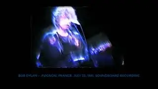 Bob Dylan &mdash; Avignon, France. July 25, 1981. Soundboard recording