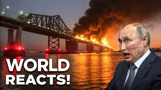 World Reacts: Massive Explosion Shakes Crimea Bridge!