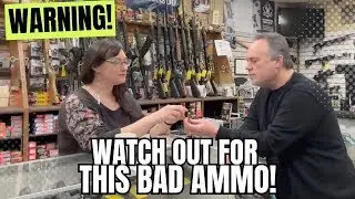 Warning! Watch Out For THIS BAD AMMO!