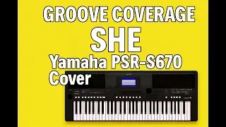 Groove Coverage-She  Yamaha psr s670  cover