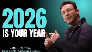 2026 IS YOUR YEAR || BEST MOTIVATIONAL SPEECH BY SIMON SINEK || #motivationalspeech