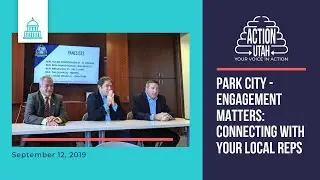Park City - Engagement Matters: Connecting With Your Local Reps