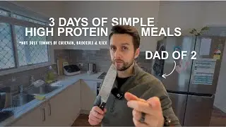 High Protein Meals Made Simple | 3 Day Meal Prep with a Newborn