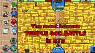 Bloons tower defense battle [ intense Temple god battle ] *I have returned again*