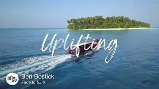 Best Acoustic Uplifting Music for Video [ Ben Bostick - Fade to Blue ]