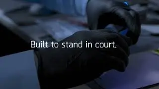 Court ready. Evidence secure.