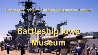 One of the Best Outdoor Museums for Families: The Iowa Maritime Museum