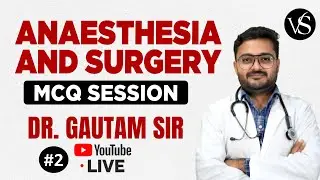 #02 ANAESTHESIA AND SURGERY MCQ SESSION FOR NURSING | NORCET-10, RRB, SGPGI, KGMU, | DR. GAUTAM SIR