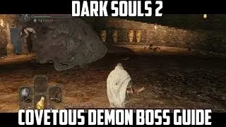 Covetous Demon Boss Guide in Dark Souls 2