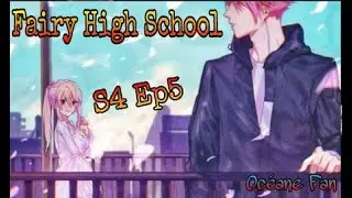 Fanfiction fairy High School S4 Ep5