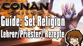 CONAN EXILES GUIDE: God Set Religion - Teachers, Priests & Recipes! [Conan Exiles Tutorial German]