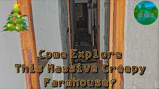 Massive Abandoned Farmhouse FULL of Dark, Creepy Corridors!