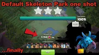 DEFAULT Skeleton Park Lv.4 ONE SHOT in a raid🎉Really close ending🙊(4k)(Clash of Clans)