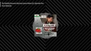 Fly Fidelity Presents Hip Hop Cymru Wales (S1, Episode Five Feat. Keltech)