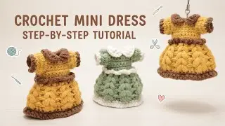 Crochet Mini Dress Keychain / Ornament~ Simple & Step-by-step