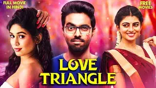 Love Triangle | New Released South Indian Hindi Dubbed Movie | Romantic Movie | New Movie