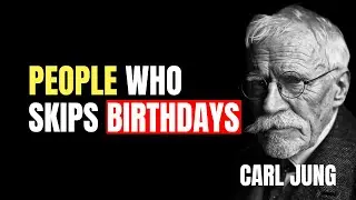 Psychology of People Who Treat Their Birthday Like a Normal Day | Carl Jung