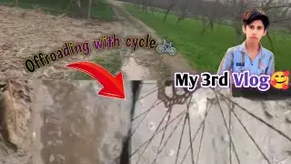 Gaam desi vlogs with cycle offroading my 3rd Vlog 🥰...