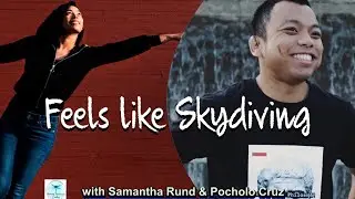 Feels like Skydiving with Samantha Rund and Pocholo Cruz