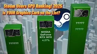 Most Popular GPUs for Gaming on Steam 🎮📊 | 2025 Hardware Stats
