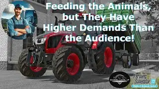 FS 23 -  227. Feeding the Animals, but They Have Higher Demands Than the Audience!