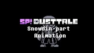 SP!DUSTTALE: Gennocide Route - SNOWDIN (Animation) (Undertale-AU)