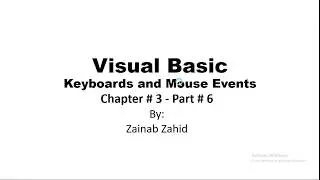 Keyboard and Mouse Events | Visual Basic ( VB ) | Chapter # 3 - Part 6