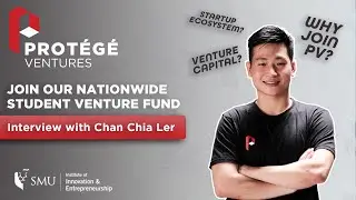 Prot&eacute;g&eacute; Ventures - Interview with Student Venture Capitalist Chan Chia Ler