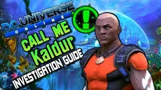 DC Universe Online: Call Me Kaldur investigation