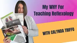 My Why For Teaching Reflexology
