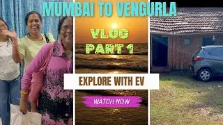 Konkan with EV Mumbai to Vengurla & Goa Part 1 Mumbai-Goa highway Trip charging cost