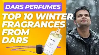 Top 10 Best Winter Fragrances from DARS Perfumes | Scent Check